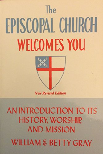 Stock image for The Episcopal Church Welcomes You: An Introduction to Its History, Worship, and Mission for sale by Wonder Book