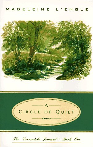 9780866839440: Circle of Quiet, A (Crosswicks Journal, Book 1)