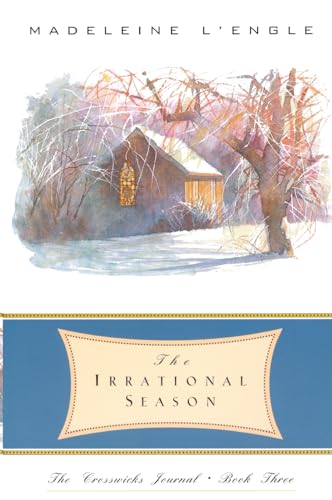 Beispielbild fr The Irrational Season (The Crosswicks Journal, Book 3) zum Verkauf von Wonder Book