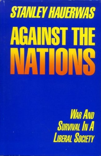 9780866839570: Against the nations: War and survival in a liberal society