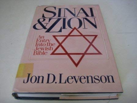 Imagen de archivo de Sinai and Zion: An Entry into the Jewish Bible [New Voices in Biblical Stuies] a la venta por Windows Booksellers