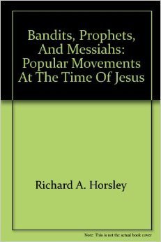 Beispielbild fr Bandits, Prophets and Messiahs : Popular Movements at the Time of Jesus zum Verkauf von ThriftBooks-Atlanta