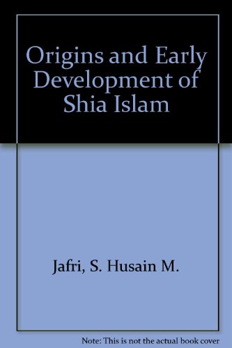 9780866855952: Origins and Early Development of Shia Islam