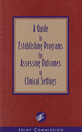 Stock image for A Guide to Establishing Programs for Assessing Outcomes in Clinical Settings for sale by UHR Books