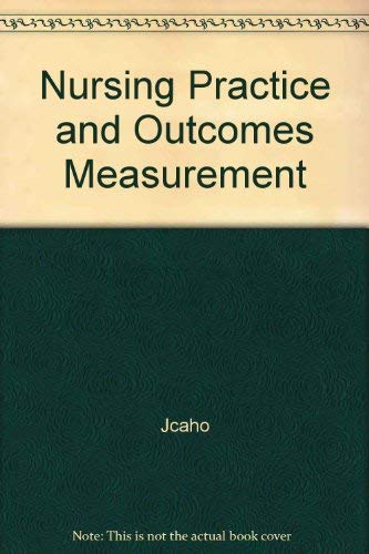 Imagen de archivo de Nursing Practice and Outcomes Measurement a la venta por Wonder Book