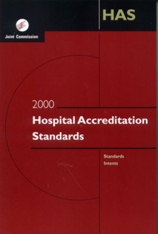 2000 Hospital Accreditation Standards (HAS) (9780866886482) by Joint Commision On Accredtitation; Commission, Joint