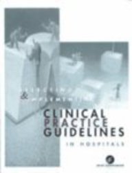 9780866886567: Selecting and Implementing Clinical Practice Guidelines in Hospitals