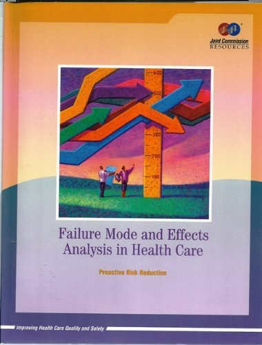 Stock image for Failure Mode and Effects Analysis in Health Care : Proactive Risk Reduction for sale by GoldBooks