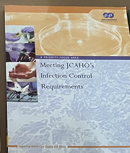 Imagen de archivo de Meeting JCAHO's Infection Control Requirements: A Priority Focus Area a la venta por HPB-Red