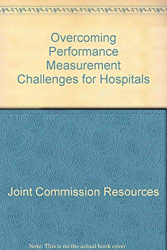 9780866888721: Overcoming Performance Measurement Challenges for Hospitals