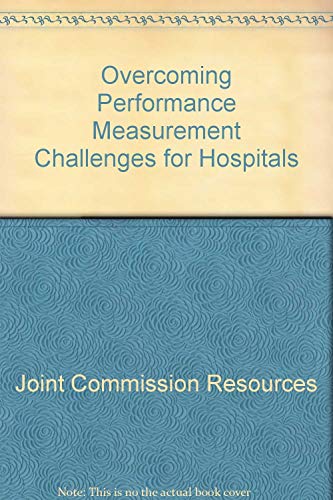 Stock image for Overcoming Performance Measurement Challenges for Hospitals for sale by HPB-Red