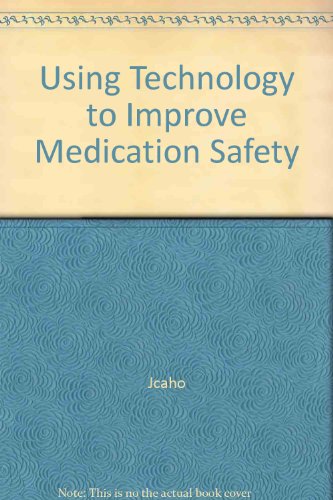 Imagen de archivo de Using Technology to Improve Medication Safety a la venta por SecondSale