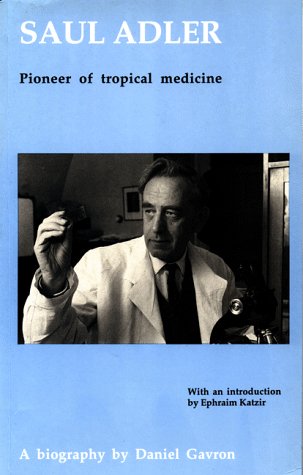 Imagen de archivo de Saul Adler Pioneer of Tropical Medicine: A Biography a la venta por Sheila B. Amdur