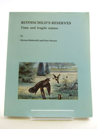 Stock image for Rothschild's Reserves - Time and Fragile Nature for sale by Wildside Books