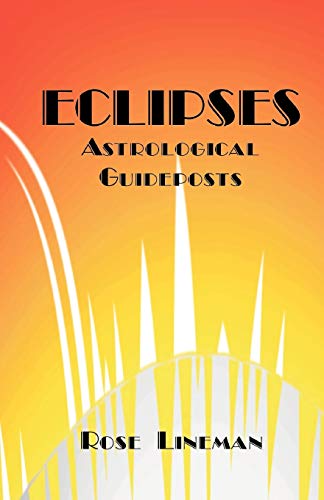 Beispielbild fr Eclipses : Astrological Guideposts zum Verkauf von Better World Books