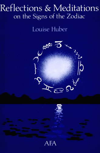 Reflections & Meditations on the Signs (9780866902724) by Huber, Louise