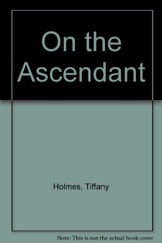 Stock image for On the Ascendant for sale by Fahrenheit's Books