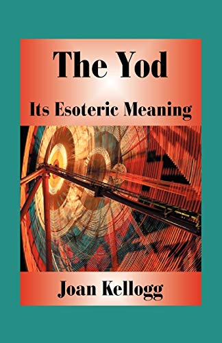 Stock image for The Yod: Its Esoteric Meaning for sale by ThriftBooks-Dallas