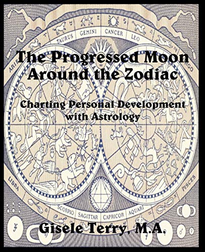 9780866906173: The Progressed Moon Around the Zodiac