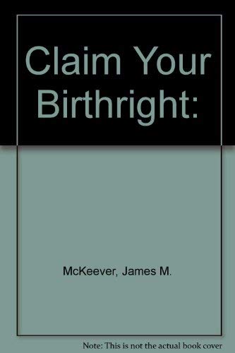 Beispielbild fr Claim Your Birthright: zum Verkauf von Wonder Book