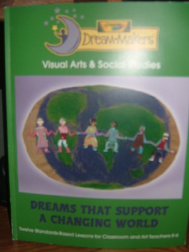 Stock image for Dreams That Support A Changing World (Dream Makers) for sale by Booksavers of MD