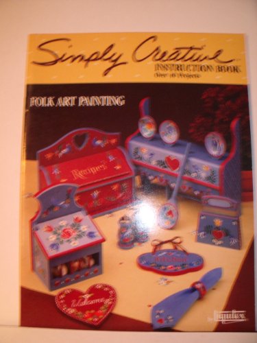 Stock image for Simply Creative Instruction Book-Over 40 Projects - Folk Art Painting for sale by Gulf Coast Books