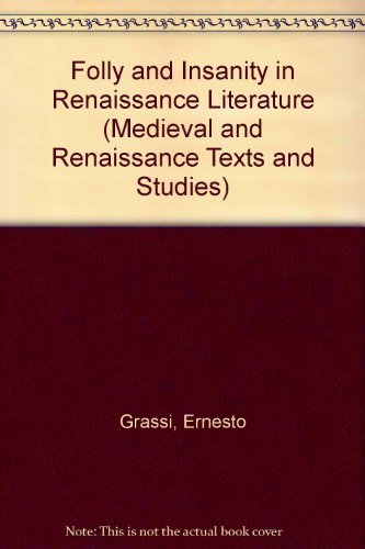 Folly and Insanity in Renaissance Literature