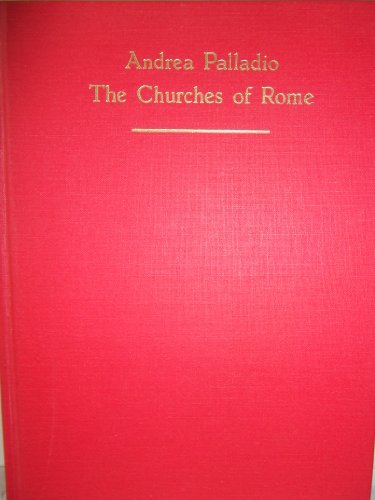 Stock image for Andrea Palladio: The Churches of Rome (Medieval and Renaissance Texts and Studies, Vol. 72) **SIGNED** for sale by Theoria Books