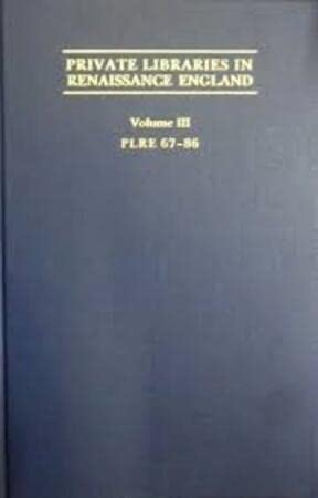 Beispielbild fr Private Libraries in Renaissance England: A Collection and Catalogue of Tudor and Early Stuart Book-Lists: 001 (Emis Datareviews Series) zum Verkauf von Book Alley