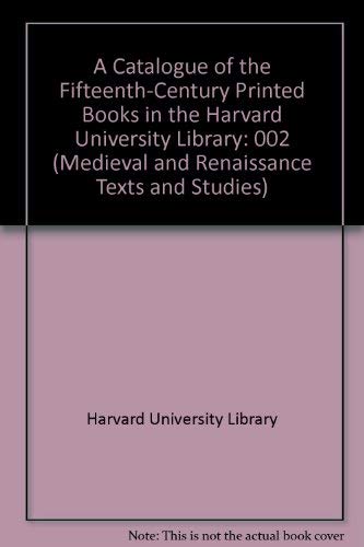 Beispielbild fr A Catalogue of the Fifteenth Century Printed Books in the Harvard University Library Volume 2: Books Printed in Rome and Venice zum Verkauf von Powell's Bookstores Chicago, ABAA