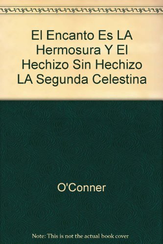 Beispielbild fr El Encanto es la Hermosura y el Hechizo sin Hechizo / La Segunda Celestina (Medieval & Renaissance Texts & Studies) zum Verkauf von SecondSale