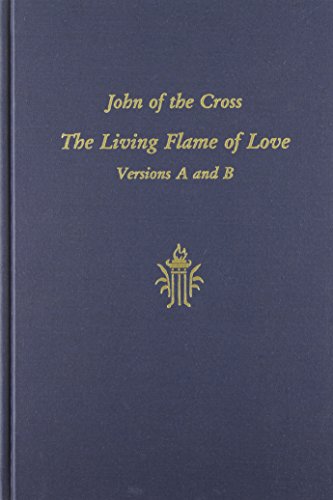 Stock image for The Living Flame of Love: Versions A and B (Medieval and Renaissance Texts and Studies) for sale by Sutton Books