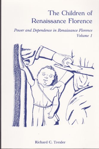 Beispielbild fr The Children of Renaissance Florence (Power and Dependence in Renaissance Florence, Vol 1) zum Verkauf von Powell's Bookstores Chicago, ABAA