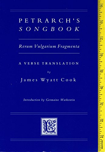 Stock image for Petrarch's Songbook: Rerum Vulgarium Fragmenta : A Verse Translation (Medieval & Renaissance Texts & Studies ; V. 151) for sale by Book Catch & Release