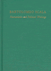Beispielbild fr Bartolomeo Scala: Humanistic and Political Writings (Medieval and Renaissance Texts and Studies) zum Verkauf von Murphy-Brookfield Books