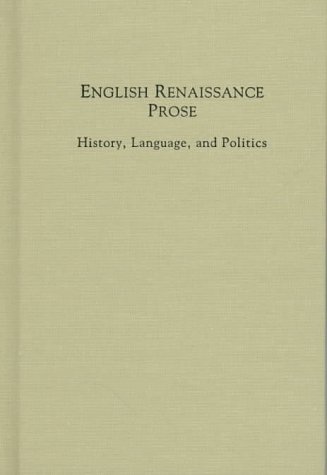 Stock image for English Renaissance Prose: History, Languages and Politics for sale by Anybook.com