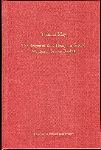 Beispielbild fr Thomas May's the Reigne of King Henry the Second Written in Seauen Bookes zum Verkauf von Better World Books