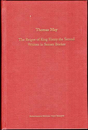 Stock image for Thomas May's the Reigne of King Henry the Second Written in Seauen Bookes for sale by Better World Books