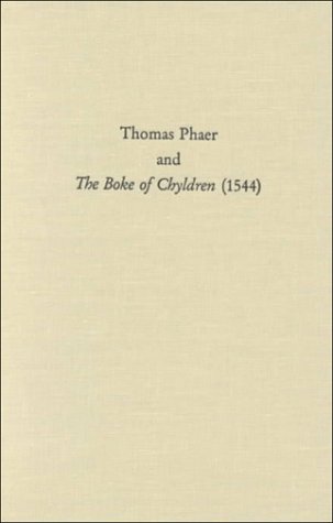 Stock image for Thomas Phaer and the Boke of Chyldren (1544) (Medieval & Renaissance Texts & Studies) for sale by HPB-Red