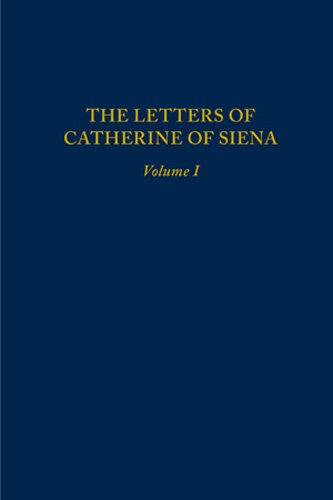 The Letters of Catherine of Siena (Medieval & Renaissance Texts & Studies (Series V. 202) Volume 1 (Volume 202) (9780866982443) by [???]