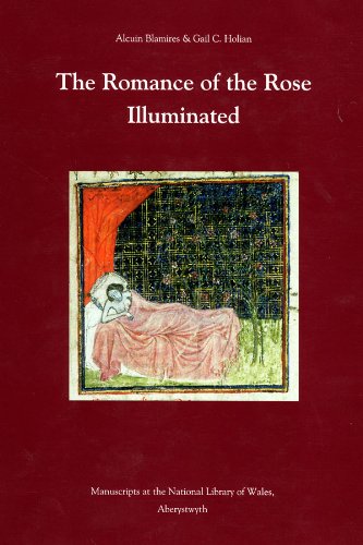 Stock image for Romance of the Rose Illuminated: Manuscripts in the National Library of Wales (Volume 223) (Medieval and Renaissance Texts and Studies) for sale by HPB Inc.