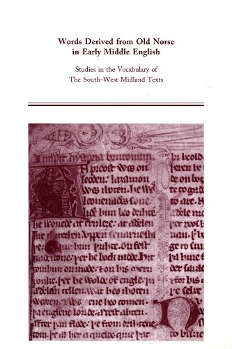Beispielbild fr Words Derived from Old Norse in Early Middle English: Studies in the Vocabulary of the South-West Midland Texts zum Verkauf von Powell's Bookstores Chicago, ABAA