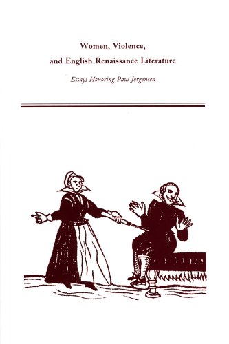 Beispielbild fr Women, Violence, & English Renaissance Literature: Essays Honoring Paul Jorgensen zum Verkauf von Powell's Bookstores Chicago, ABAA