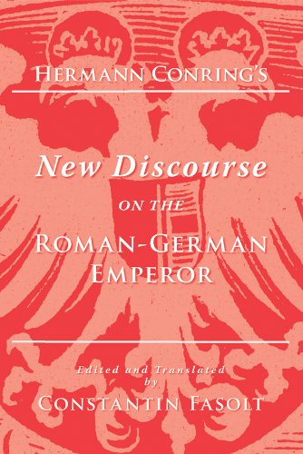 Stock image for Hermann Conring's New Discourse on the Roman-german Emperor for sale by GF Books, Inc.
