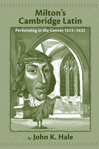 Beispielbild fr Milton's Cambridge Latin: Performing in the Genres 1625-1632 zum Verkauf von Powell's Bookstores Chicago, ABAA