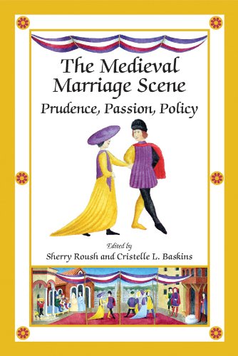 Imagen de archivo de The Medieval Marriage Scene: Prudence, Passion, Policy: Volume 299 (Medieval and Renaissance Texts and Studies) a la venta por Brit Books