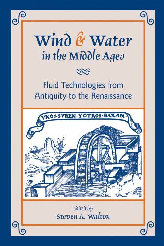 Stock image for Wind Water in the Middle Ages: Fluid Technologies from Antiquity to the Renaissance (Volume 322) (Medieval and Renaissance Texts and Studies) for sale by Wizard Books