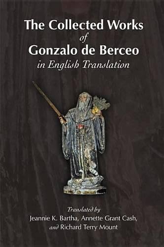 Beispielbild fr The Collected Works of Gonzalo De Berceo in English Translation (MEDIEVAL & RENAIS TEXT STUDIES) zum Verkauf von Powell's Bookstores Chicago, ABAA