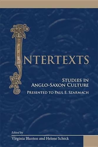 Beispielbild fr Intertexts: Studies in Anglo-Saxon Culture Presented to Paul E. Szarmach (Medieval and Renaissance Texts and Studies) zum Verkauf von Powell's Bookstores Chicago, ABAA