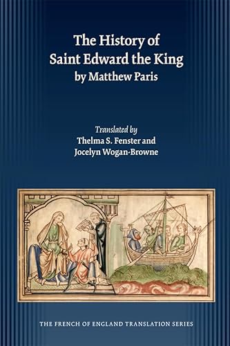 Beispielbild fr History of Saint Edward the King by Matthew Paris: Volume 341 (Medieval and Renaissance Texts and Studies) zum Verkauf von WorldofBooks